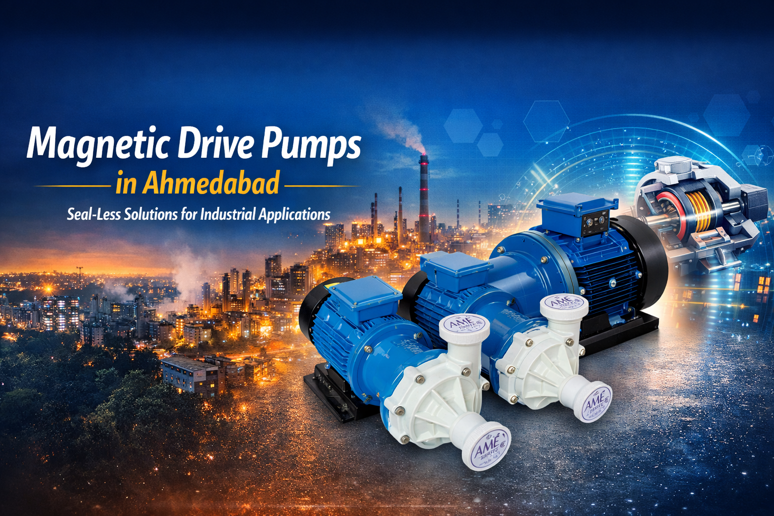 Magnetic Drive Pumps in Ahmedabad